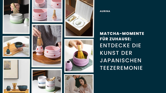 Matcha-Momente für zuhause: Entdecke die Kunst der japanischen Teezeremonie